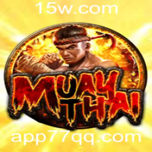 MuayThai 77QQ: Descubra o Jogo que Une Tradição e Moderna Diversão