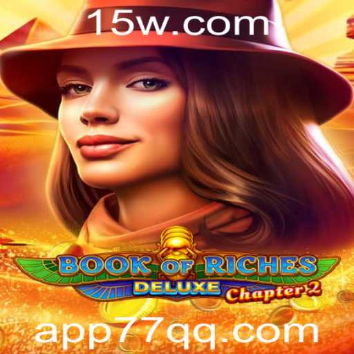 Jogando 'Book of Riches Deluxe: Chapter 2' - Aventura e Estratégia com 77QQ