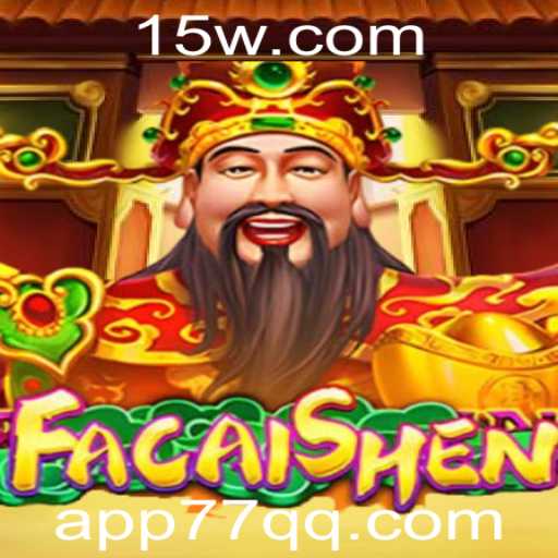 Explorando FaCaiShen: O Jogo Emocionante que Combina Sorte e Estratégia com 77QQ